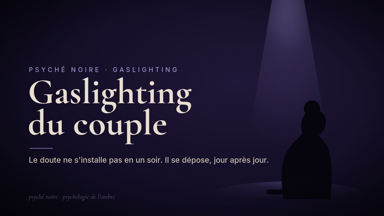 Le gaslighting dans le couple : quand le doute s&rsquo;installe jour après jour