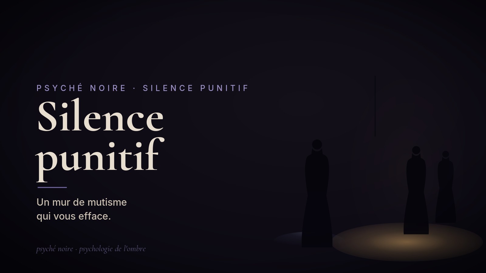 Il me punit par le silence